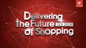 Delivering the Future of Shopping Jd.com at CES 2019