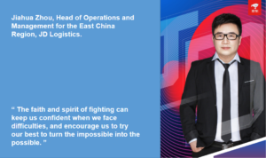 Jiahua Zhou, Head of Operations and Management for the East China Region, JD Logistics. All In.
